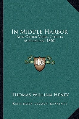 In Middle Harbor: And Other Verse, Chiefly Australian (1890)