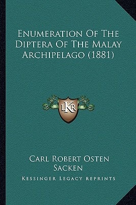 Enumeration Of The Diptera Of The Malay Archipelago (1881)