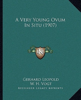 A Very Young Ovum In Situ (1907)