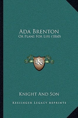 Ada Brenton: Or Plans For Life (1860)