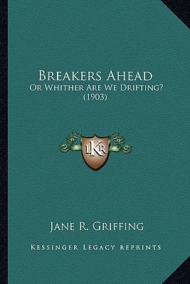 Breakers Ahead: Or Whither Are We Drifting? (1903)