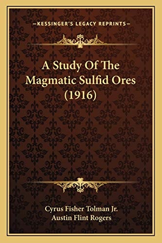 A Study Of The Magmatic Sulfid Ores (1916)