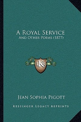 A Royal Service: And Other Poems (1877)