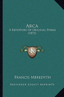 Arca: A Repertory Of Original Poems (1875)