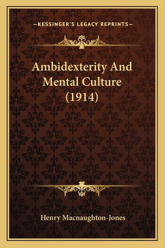 Ambidexterity And Mental Culture (1914)