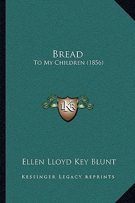 Bread: To My Children (1856)