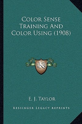 Color Sense Training And Color Using (1908)