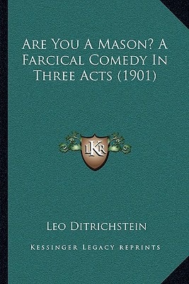 Are You A Mason? A Farcical Comedy In Three Acts (1901)