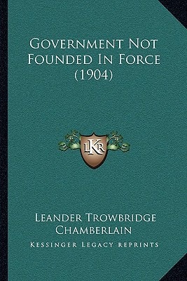 Government Not Founded In Force (1904)
