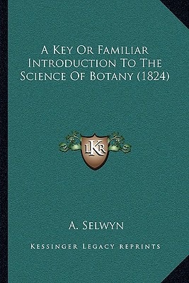 A Key Or Familiar Introduction To The Science Of Botany (1824)