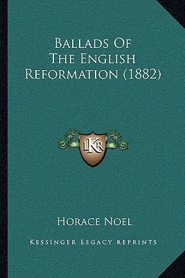 Ballads Of The English Reformation (1882)
