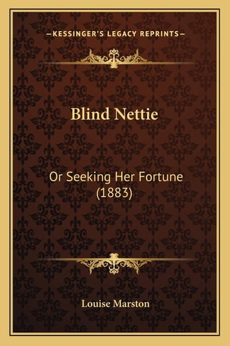Blind Nettie: Or Seeking Her Fortune (1883)