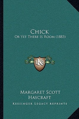 Chick: Or Yet There Is Room (1883)