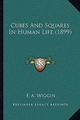 Cubes And Squares In Human Life (1899)
