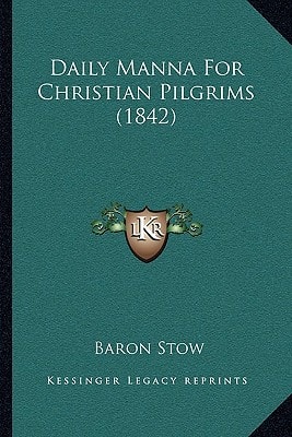 Daily Manna For Christian Pilgrims (1842)