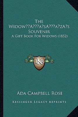 The Widow’s Souvenir: A Gift Book For Widows (1852)