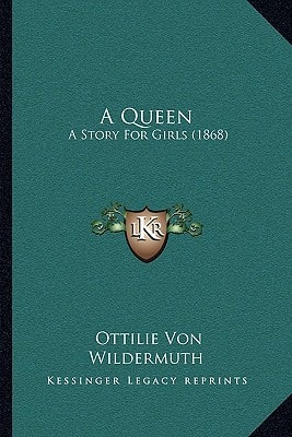 A Queen: A Story For Girls (1868)