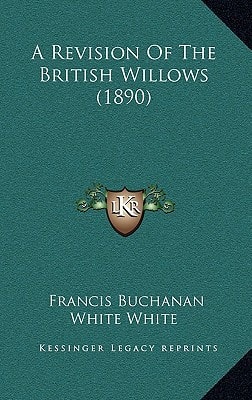 A Revision Of The British Willows (1890)