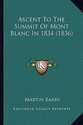 Ascent To The Summit Of Mont Blanc In 1834 (1836)