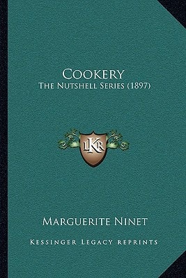 Cookery: The Nutshell Series (1897)