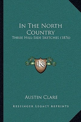 In The North Country: Three Hill-Side Sketches (1876)