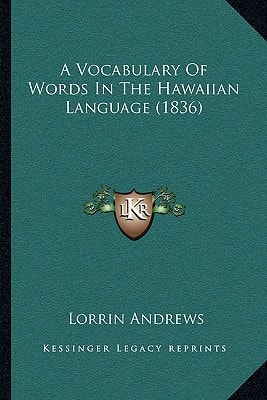 A Vocabulary Of Words In The Hawaiian Language (1836)