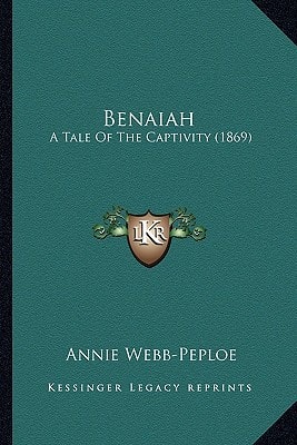 Benaiah: A Tale Of The Captivity (1869)