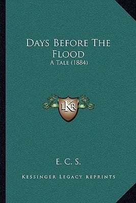 Days Before The Flood: A Tale (1884)