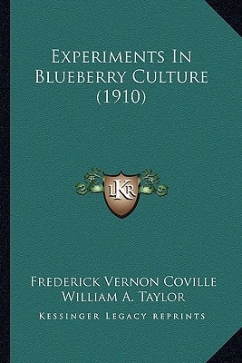 Experiments In Blueberry Culture (1910)
