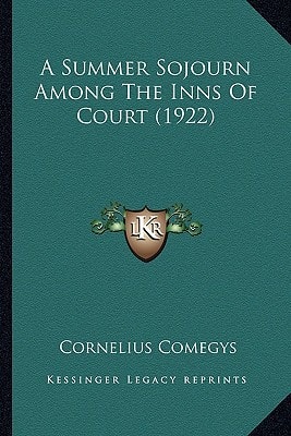 A Summer Sojourn Among The Inns Of Court (1922)