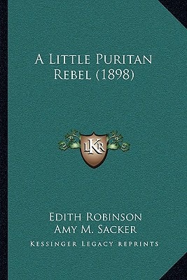 A Little Puritan Rebel (1898)