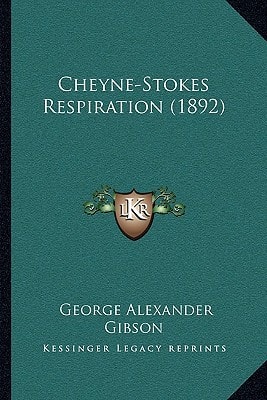 Cheyne-Stokes Respiration (1892)