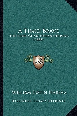 A Timid Brave: The Story Of An Indian Uprising (1888)