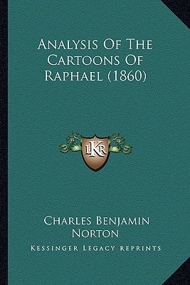 Analysis Of The Cartoons Of Raphael (1860)
