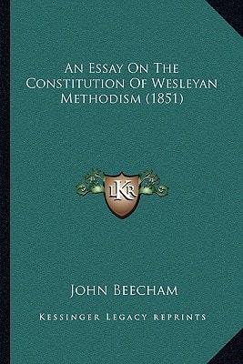 An Essay On The Constitution Of Wesleyan Methodism (1851)