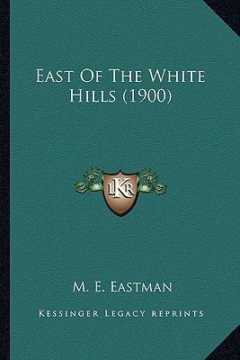 East Of The White Hills (1900)