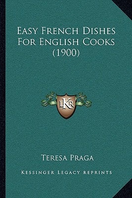 Easy French Dishes For English Cooks (1900)