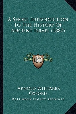 A Short Introduction To The History Of Ancient Israel (1887)
