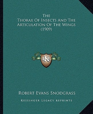 The Thorax Of Insects And The Articulation Of The Wings (1909)