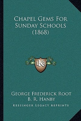 Chapel Gems For Sunday Schools (1868)