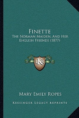Finette: The Norman Maiden, And Her English Friends (1877)