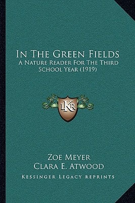 In The Green Fields: A Nature Reader For The Third School Year (1919)