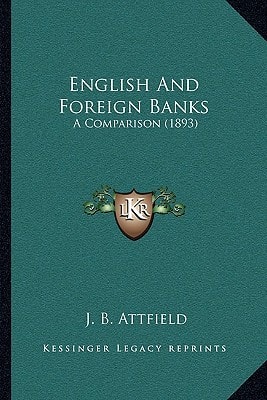 English And Foreign Banks: A Comparison (1893)