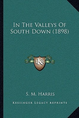 In The Valleys Of South Down (1898)