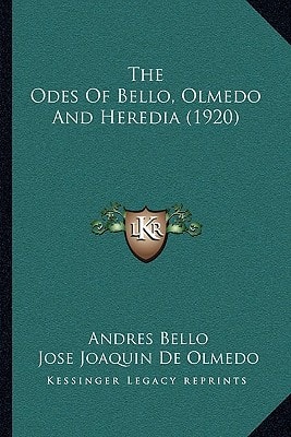 The Odes Of Bello, Olmedo And Heredia (1920)