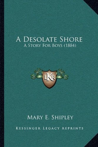 A Desolate Shore: A Story For Boys (1884)