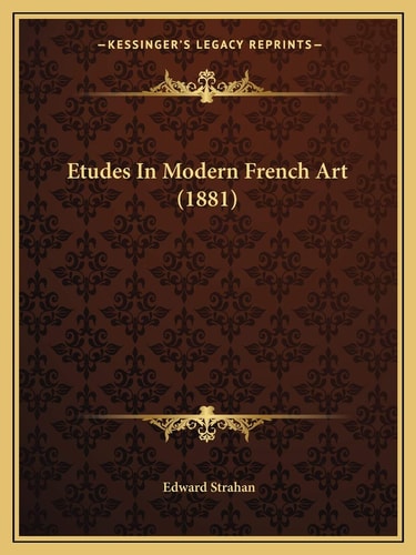 Etudes In Modern French Art (1881)