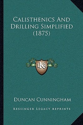 Calisthenics And Drilling Simplified (1875)
