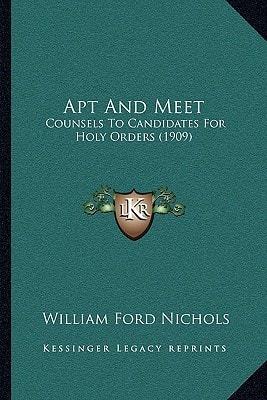 Apt And Meet: Counsels To Candidates For Holy Orders (1909)
