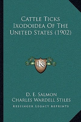 Cattle Ticks Ixodoidea Of The United States (1902)
